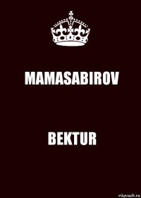 MAMASABIROV BEKTUR