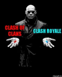 Clash of Clans Clash Royale 
