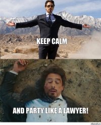 KEEP CALM AND PARTY LIKE A LAWYER!