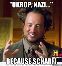 "ukrop, nazi..." because scharfi