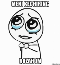 meni kechiring rozahom