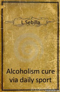 L.Sebilla Alcoholism cure via daily sport