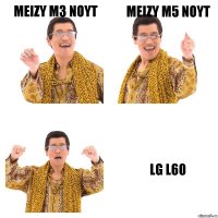 meizy m3 noyt meizy m5 noyt lg l60