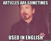 articles are sometimes used in english