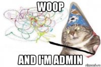 woop and i'm admin