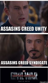 Assasins creed Unity Assasins creed Syndicate