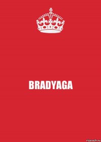 BRADYAGA