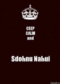 CEEP
CALM
and Sdohnu Nahui