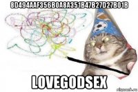 8d494aaf356b0a8a351b47b27d27b01b lovegodsex