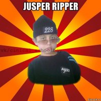 jusper ripper 