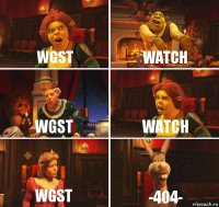 WGST WATCH WGST WATCH WGST -404-