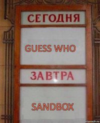 guess who sandbox