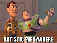  autistic everywhere