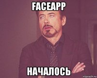 faceapp началось