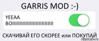 GARRIS MOD :-) YEEAA BOIIIIIIIIIIIIIIIIIIIIIIIIIIII СКАЧИВАЙ ЕГО СКОРЕЕ или ПОКУПАЙ