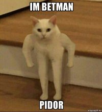 im betman pidor