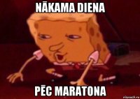 nākama diena pēc maratona