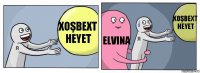 Xoşbext heyet Elvina Xoşbext heyet