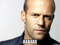  axaxax