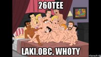 260tee laki.obc, whoty