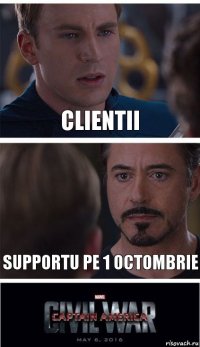 clientii supportu pe 1 octombrie