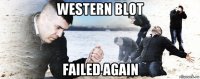western blot failed again