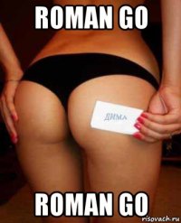 roman go roman go