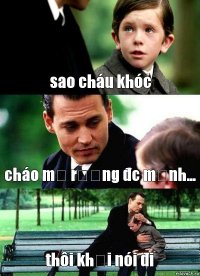 sao cháu khóc cháo mở rương đc mảnh... thôi khỏi nói đi