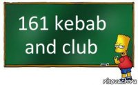 161 kebab and club