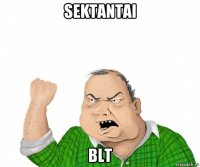 sektantai blt