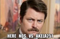  here_nds_vs_akela251