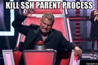 kill ssh parent process 