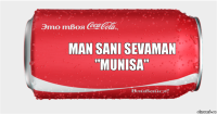 MAN SANI SEVAMAN
"MUNISA"