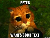 peter wants some text