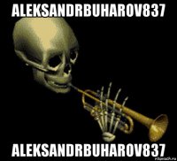 aleksandrbuharov837 aleksandrbuharov837