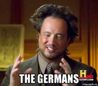  the germans