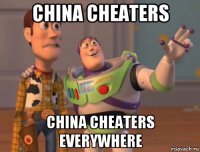 china cheaters china cheaters everywhere