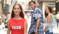 Lizer Thrill Pill Flesh