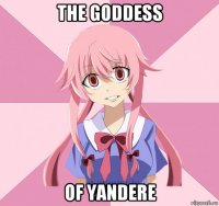 the goddess of yandere