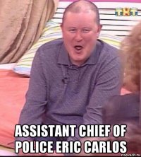  assistant chief of police eric carlos