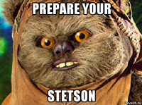 prepare your stetson