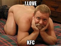 ! love kfc