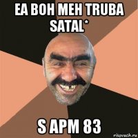 ea boh meh truba satal* s apm 83