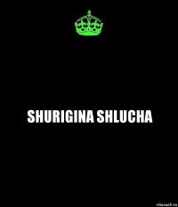 Shurigina shlucha