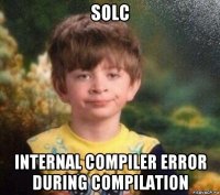 solc internal compiler error during compilation