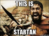 this is startan