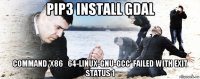 pip3 install gdal command 'x86_64-linux-gnu-gcc' failed with exit status 1