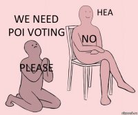 PLEASE NO WE NEED POI VOTING