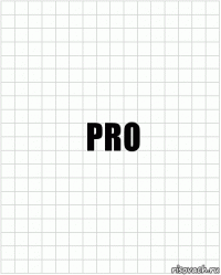 PRO