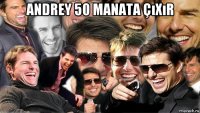 andrey 50 manata çıxır 